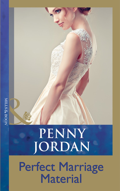 Пенни Джордан - Perfect Marriage Material