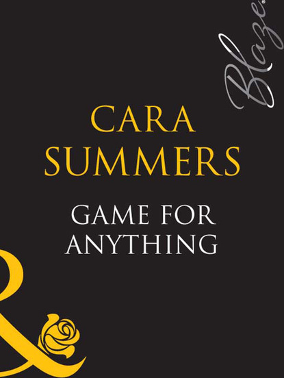 Cara Summers - Game For Anything