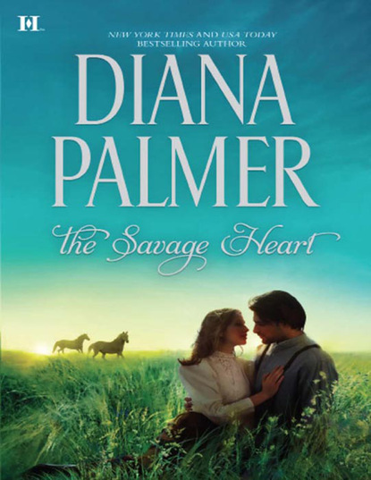 Diana Palmer - The Savage Heart