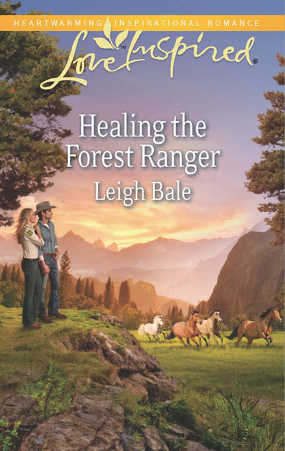 Leigh Bale - Healing The Forest Ranger