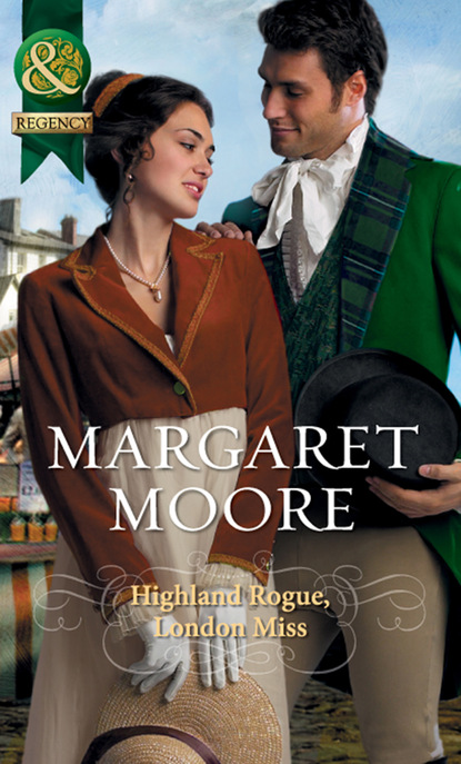 Margaret Moore - Highland Rogue, London Miss