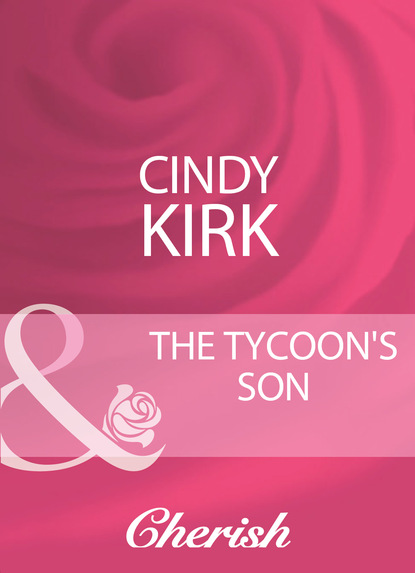 Cindy Kirk - The Tycoon's Son