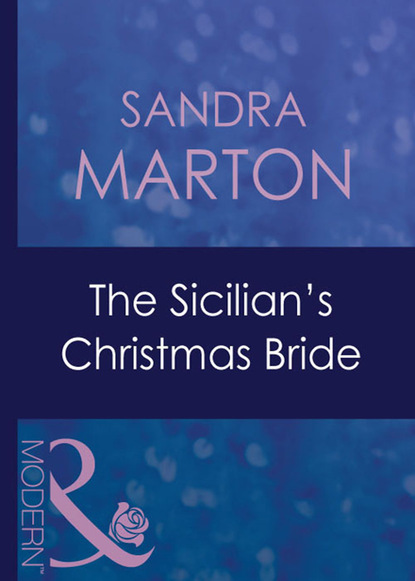 Sandra Marton - The Sicilian's Christmas Bride