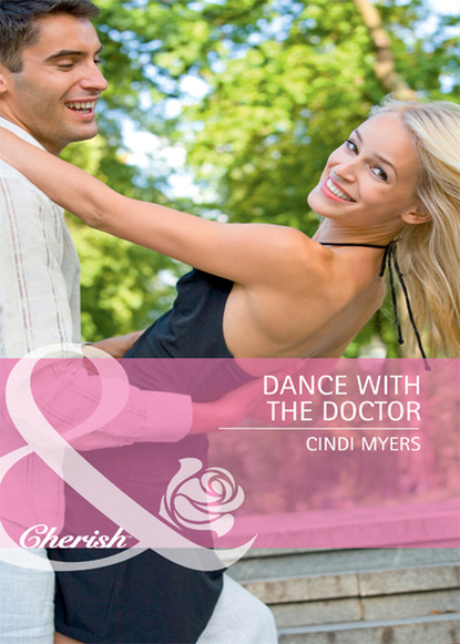 Cindi Myers - Dance with the Doctor