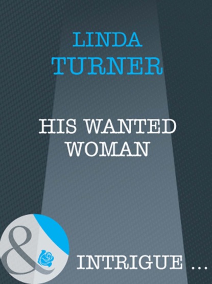 Linda Turner - His Wanted Woman