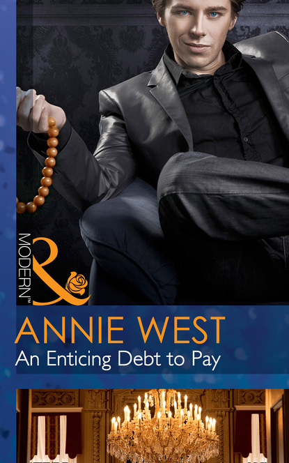 Annie West - An Enticing Debt to Pay