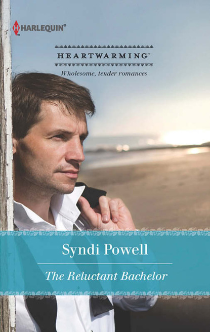 Syndi Powell - The Reluctant Bachelor