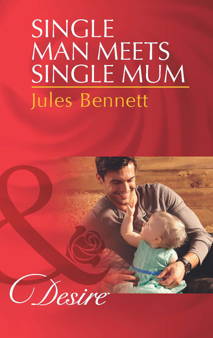 Jules Bennett - Single Man Meets Single Mum