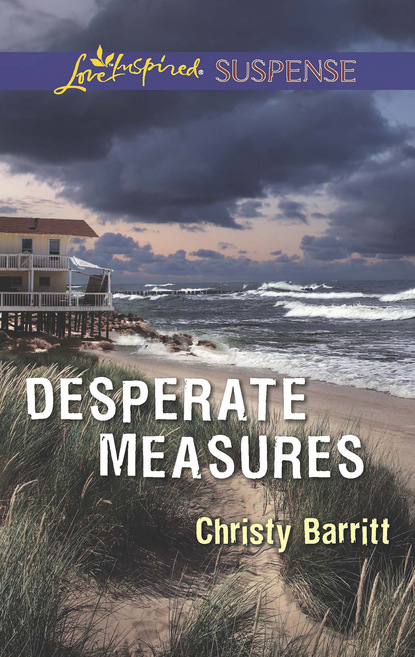 Christy Barritt - Desperate Measures