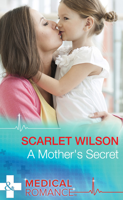 Scarlet Wilson - A Mother's Secret