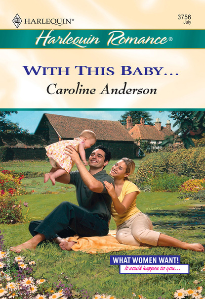 Caroline Anderson - With This Baby...