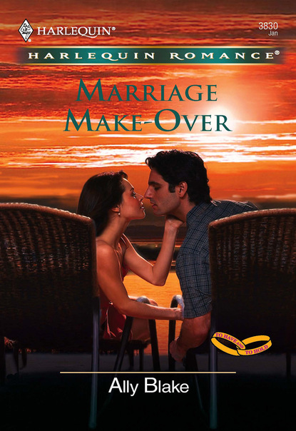 Ally Blake - Marriage Make-Over