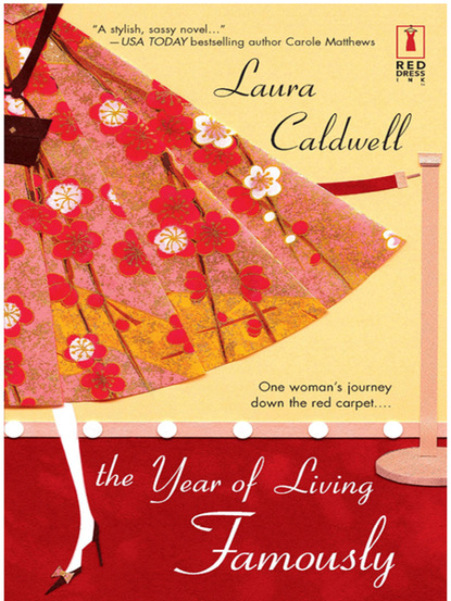 Laura Caldwell - The Year Of Living Famously