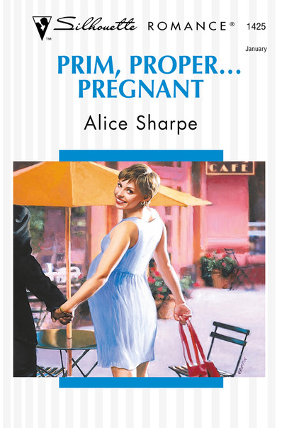 Alice Sharpe - Prim, Proper... Pregnant