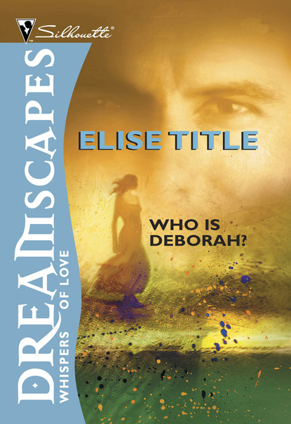 Elise Title - Who Is Deborah?