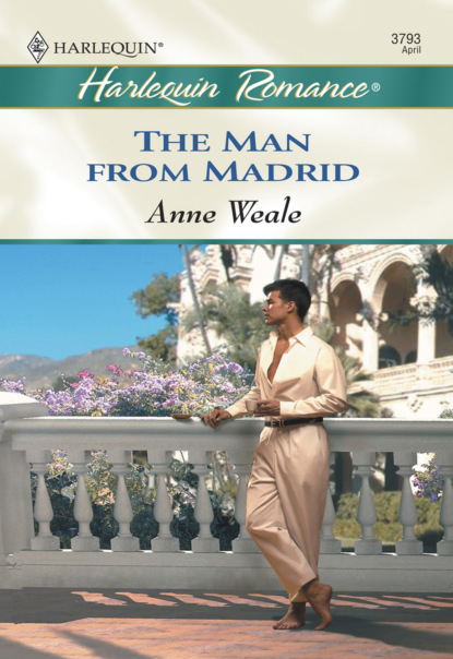 Anne Weale - The Man From Madrid