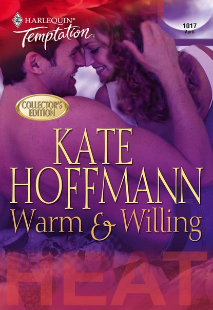 Обложка книги Warm & Willing, Kate Hoffmann