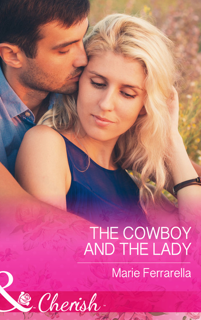 Marie Ferrarella - The Cowboy And The Lady