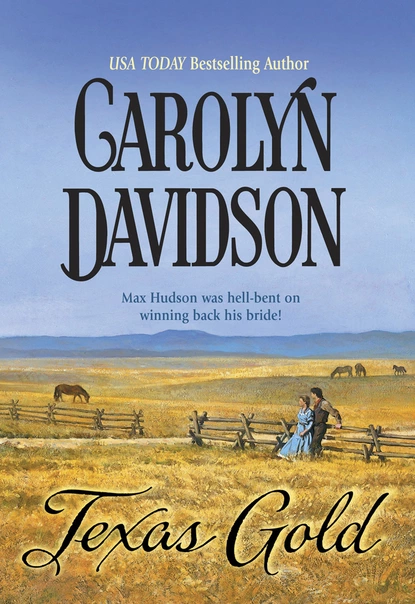 Обложка книги Texas Gold, Carolyn Davidson