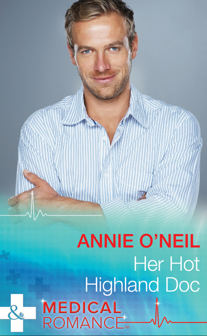 Annie O'Neil - Her Hot Highland Doc