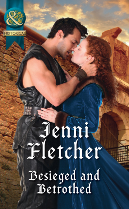 Jenni Fletcher - Besieged And Betrothed