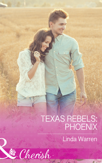 Linda Warren - Texas Rebels: Phoenix