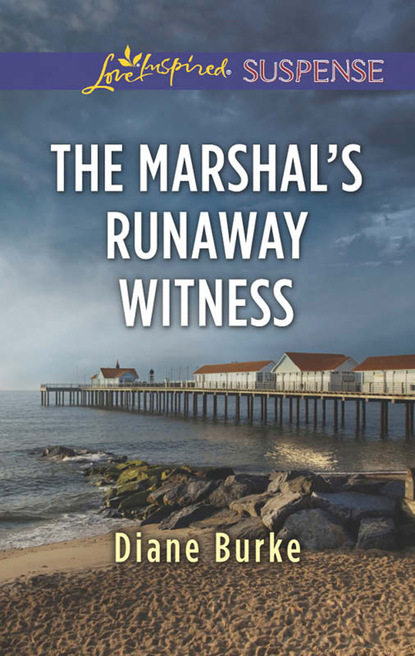 Diane Burke - The Marshal's Runaway Witness