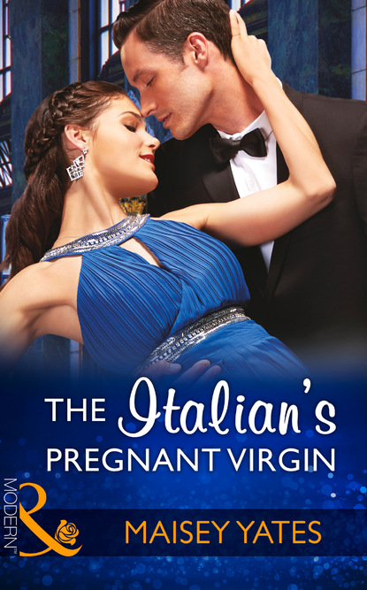 Maisey Yates - The Italian's Pregnant Virgin