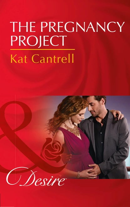 Обложка книги The Pregnancy Project, Kat Cantrell