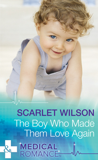Scarlet Wilson - The Boy Who Made Them Love Again