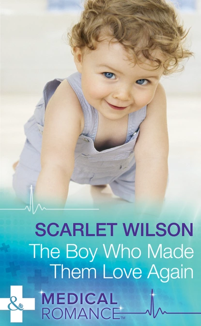 Обложка книги The Boy Who Made Them Love Again, Scarlet Wilson