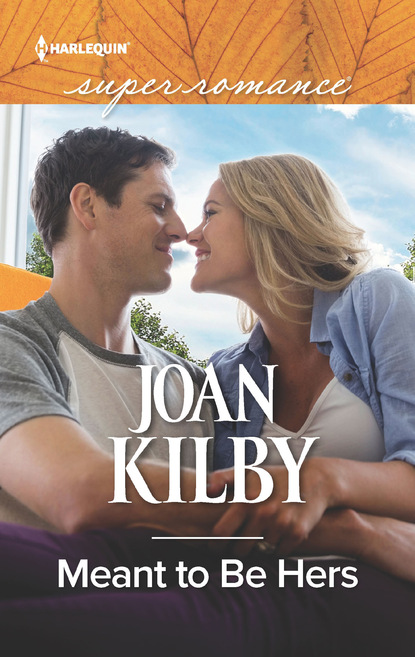 Joan Kilby - Meant To Be Hers