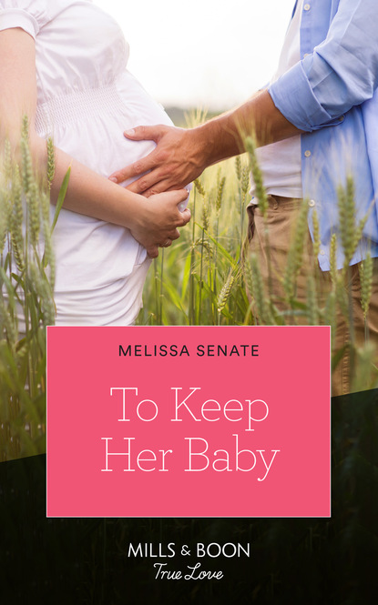 Melissa Senate - To Keep Her Baby
