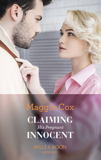 Maggie Cox - Claiming His Pregnant Innocent