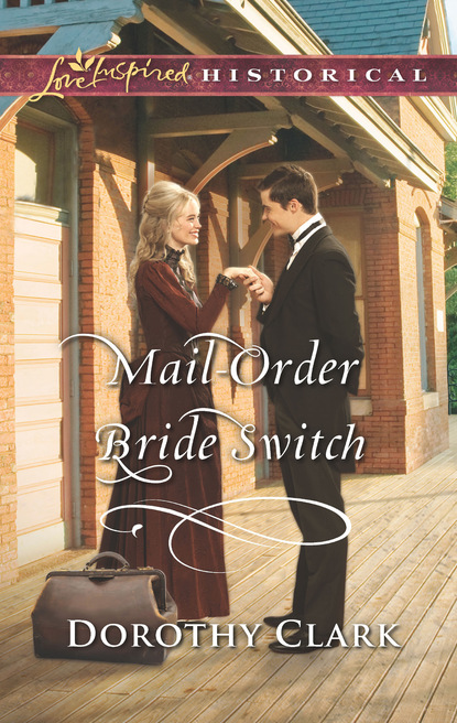 Dorothy Clark - Mail-Order Bride Switch