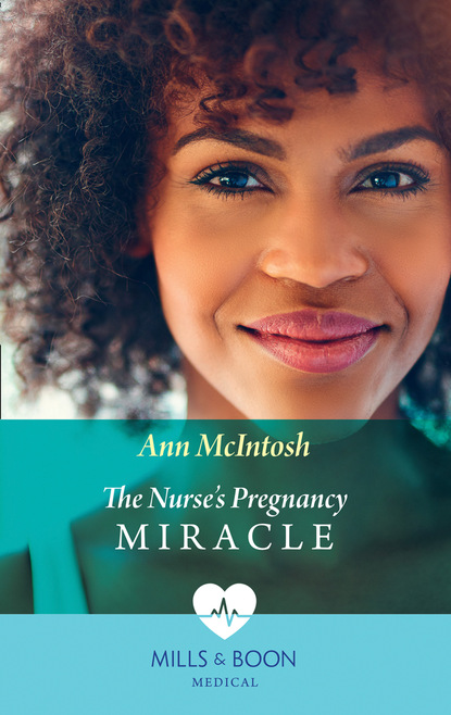 Ann McIntosh - The Nurse's Pregnancy Miracle