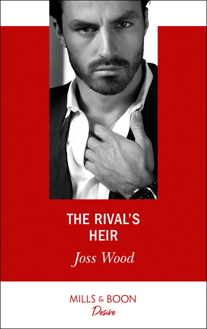 Joss Wood - The Rival's Heir
