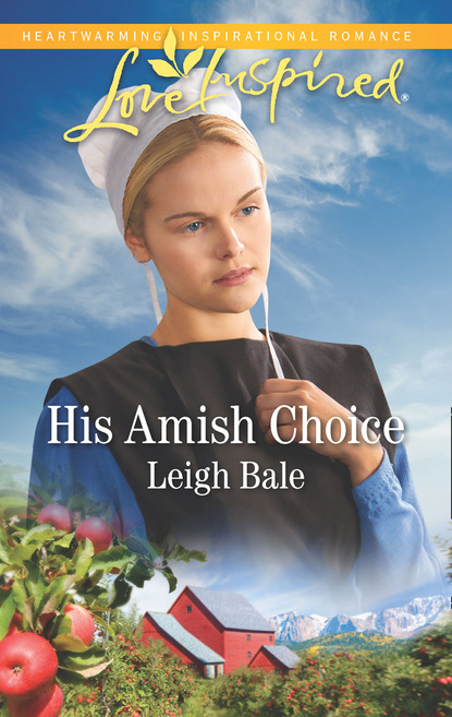 Leigh Bale - His Amish Choice