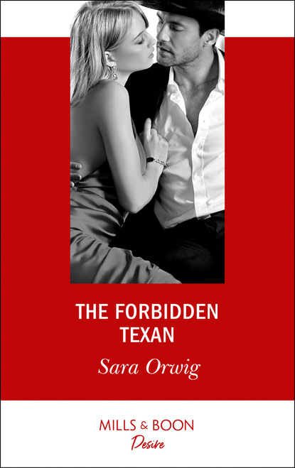 Sara Orwig — The Forbidden Texan