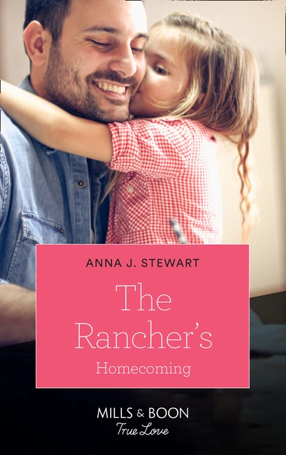 Обложка книги The Rancher's Homecoming, Anna J. Stewart