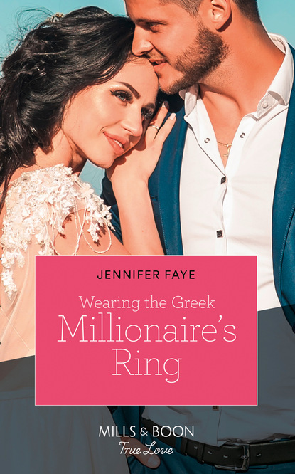 Jennifer Faye - Wearing The Greek Millionaire's Ring