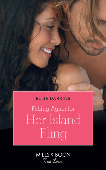 Falling Again For Her Island Fling (Ellie Darkins). 