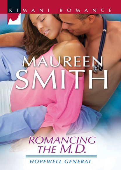 Maureen Smith - Romancing the M.D.