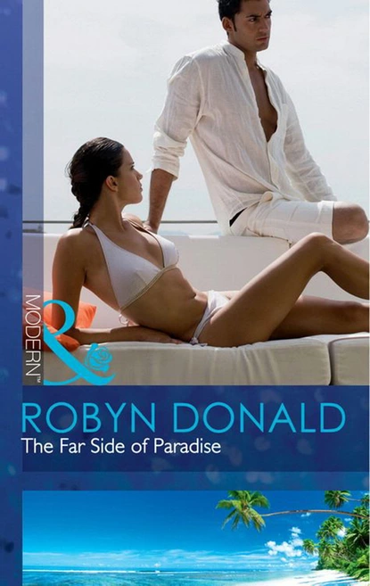 Обложка книги The Far Side of Paradise, Robyn Donald