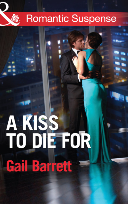 Gail Barrett - A Kiss to Die for