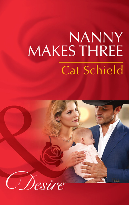 Cat Schield - Nanny Makes Three