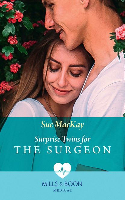 Sue MacKay - Surprise Twins For The Surgeon