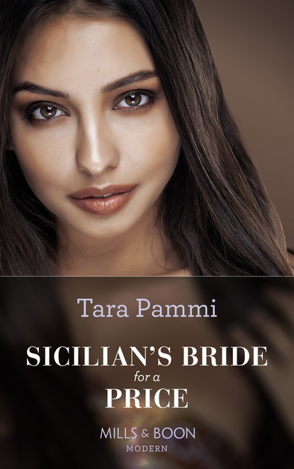 Tara Pammi - Sicilian's Bride For A Price