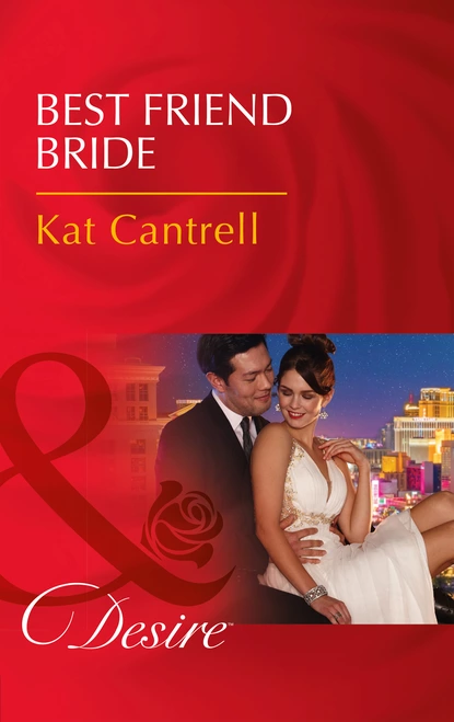 Обложка книги Best Friend Bride, Kat Cantrell