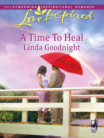 Обложка книги A Time To Heal, Линда Гуднайт